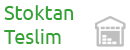 Stoktan Teslim